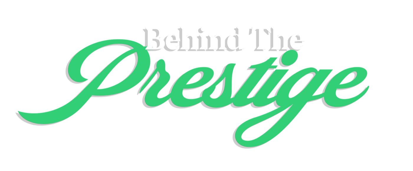 Behind The Prestige